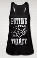 Dirty Thirty Tank Top: Girls Night Out 30th Birthday Shirt