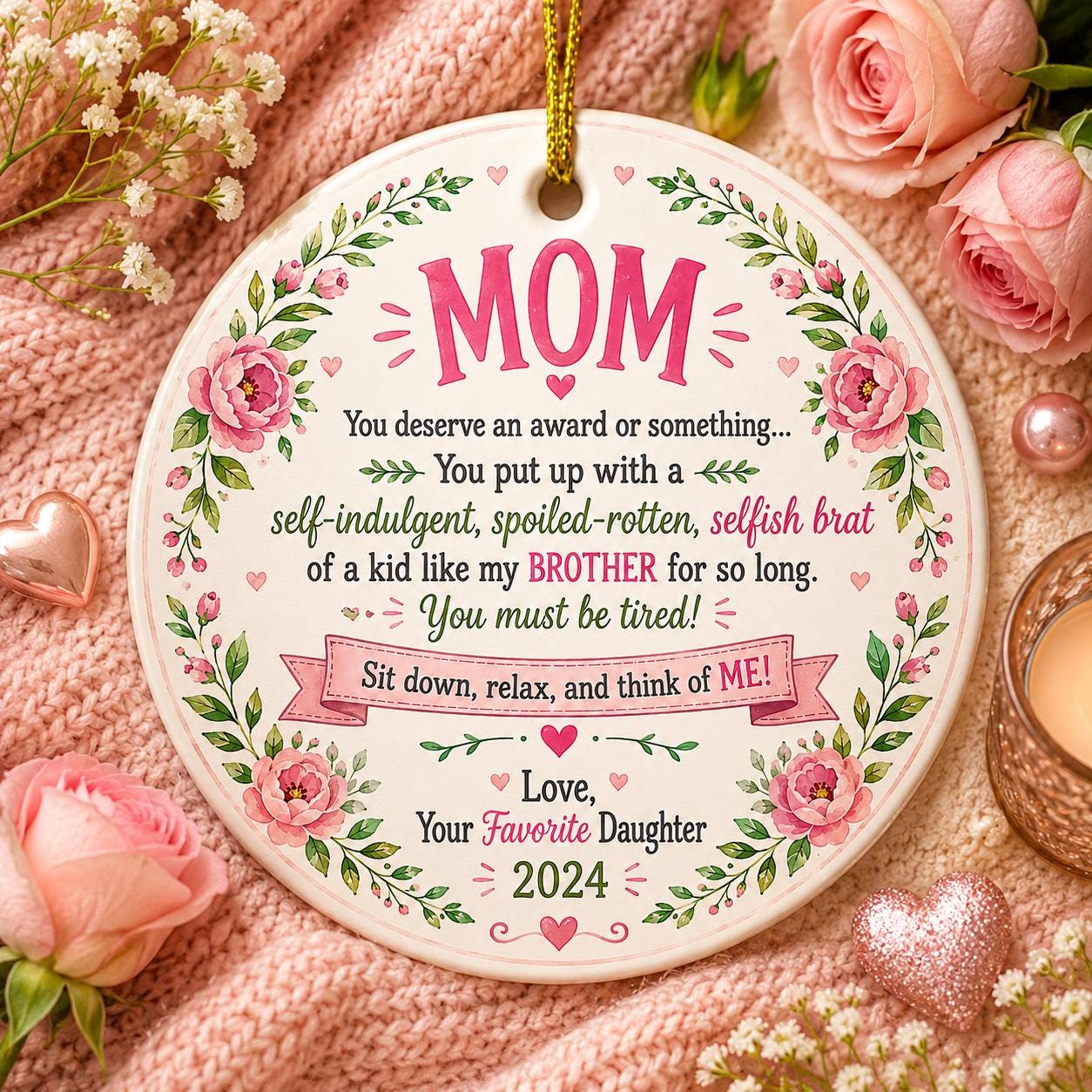 Floral Ceramic Ornament, Funny Mom Gift, Sarcastic Brother Joke, Favorite Daughter KeepsakePersonalized
