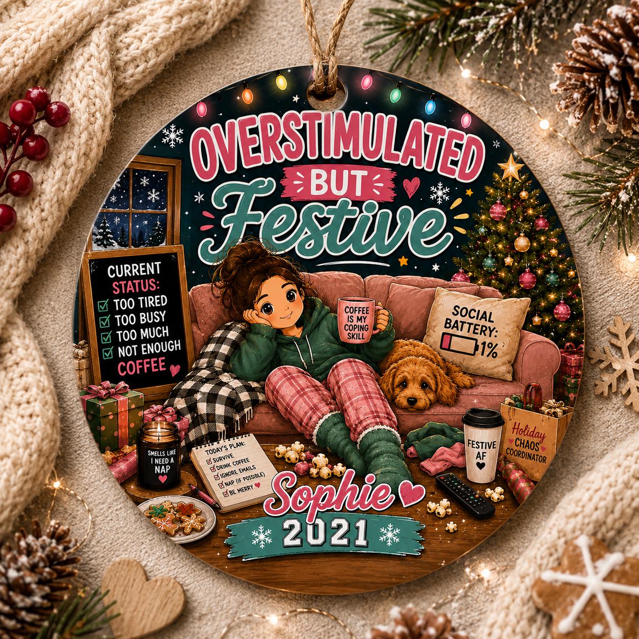 Overstimulated But Festive Ornament, Coffee Lover Introvert Holiday Decor (Personalized)Personalized