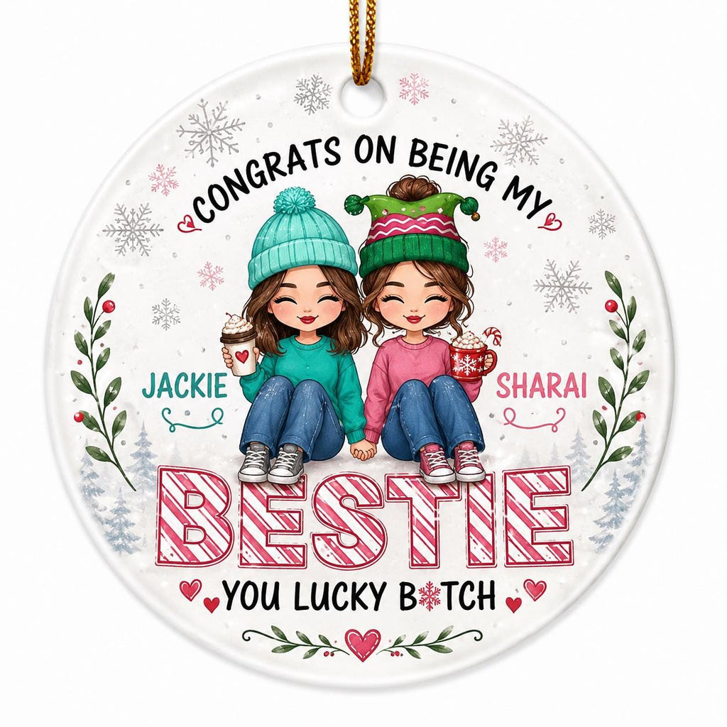 Bestie Ornament, Sassy Christmas Decor, Ceramic BFF KeepsakePersonalized