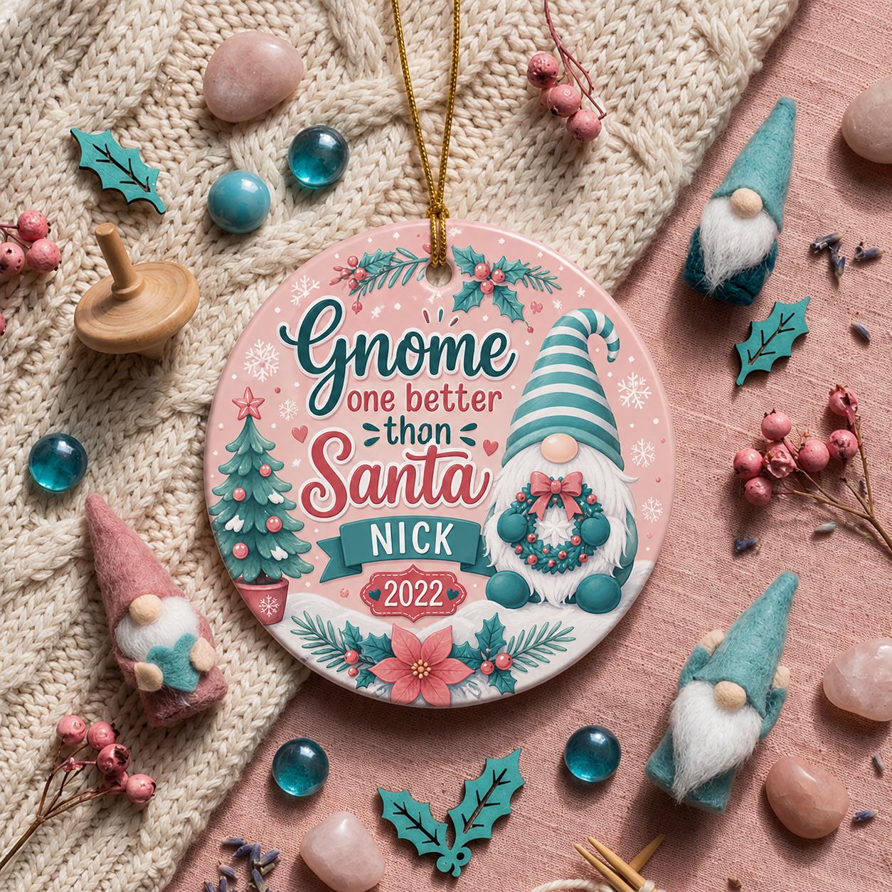 Gnome One Better Than Santa Christmas Ornament, Personalized Ceramic Keepsake, Pastel Holly Wreath DecorPersonalized