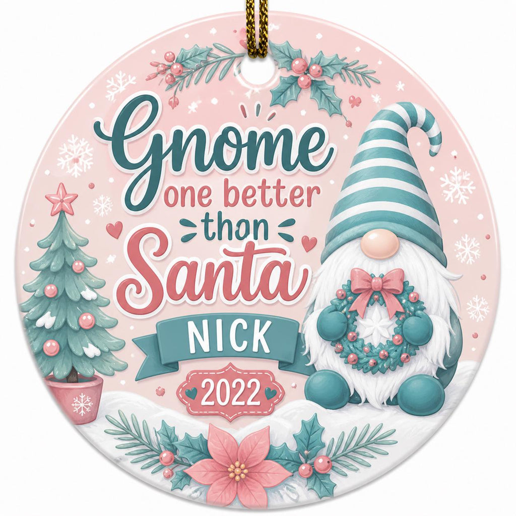 Gnome One Better Than Santa Christmas Ornament, Personalized Ceramic Keepsake, Pastel Holly Wreath DecorPersonalized