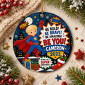 Superhero Ceramic Ornament, Custom Boy Christmas Keepsake, Be Bold Be Brave HeroPersonalized