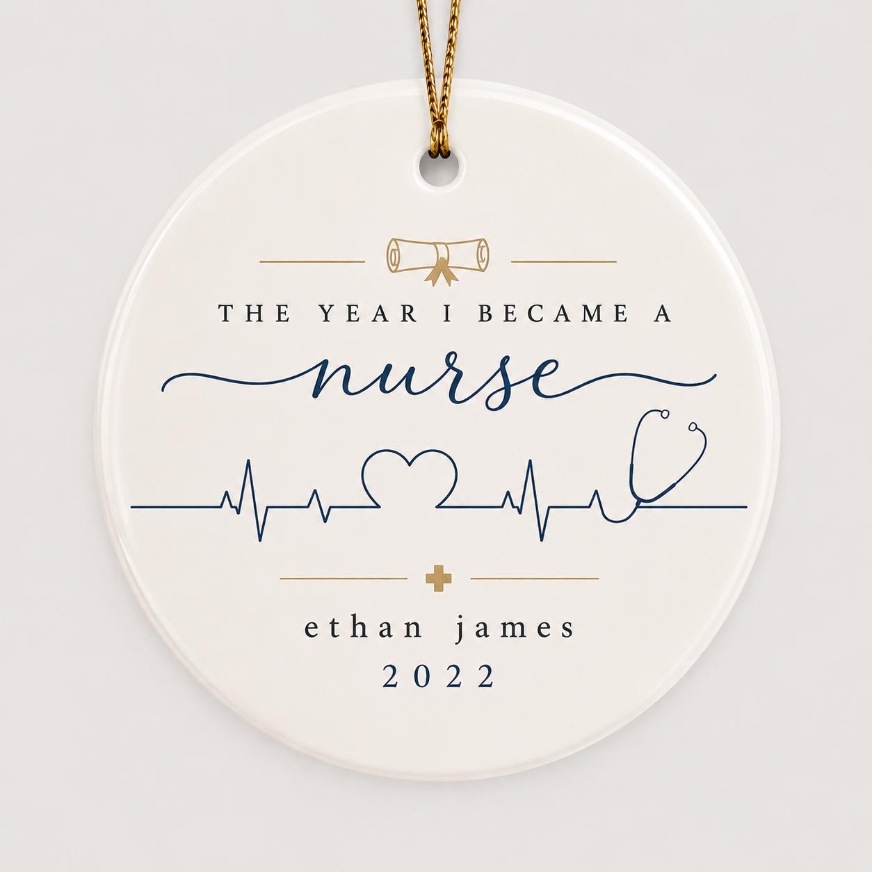 Nurse Ornament, The Year I Became a Nurse, Nursing School Graduation Gift, Nurse Christmas Ornament, Healthcare Worker Keepsake